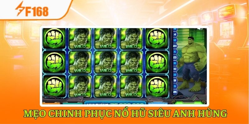 Bí kíp để thắng lớn với nổ hũ siêu anh hùng