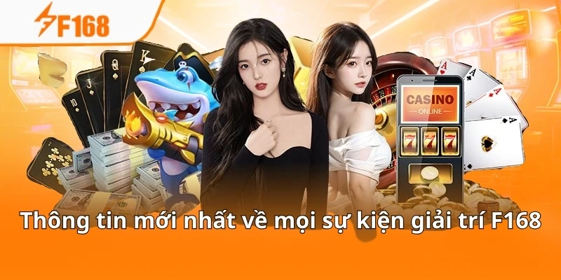 Thông tin mới nhất về mọi sự kiện giải trí tại nền tảng